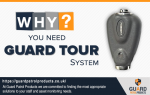 Why Do You Need A Guard Tour System?