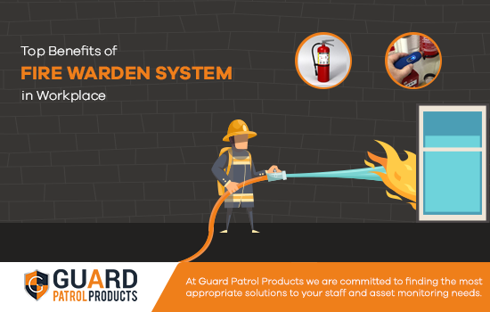 Top Benefits of Fire Warden System in Workplace