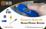 A Complete Guide Of Guard Patrol System