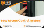 Why Do You Need the Best Access Control System?