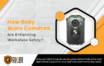 How Body Worn Cameras Are Enhancing Workplace Safety?